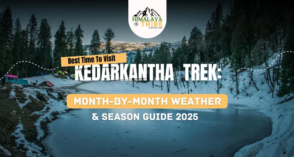 Best Time to Visit Kedarkantha Trek
