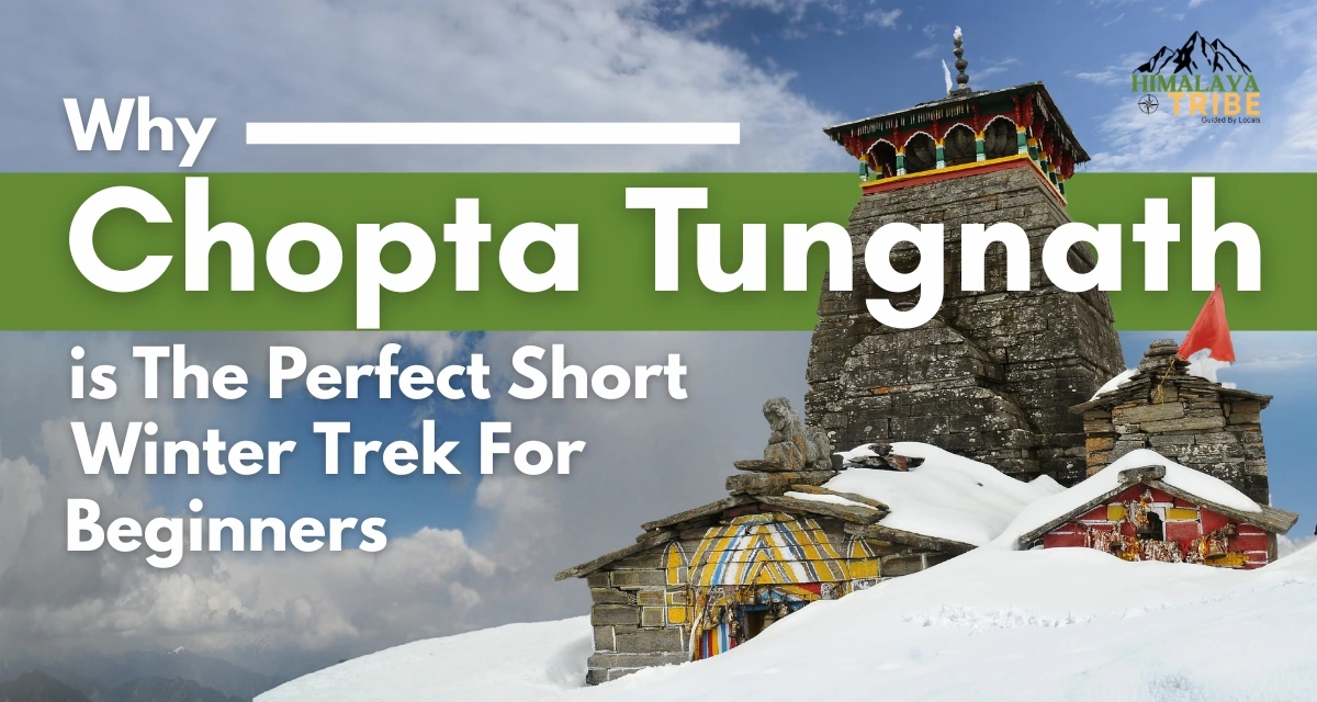 Why Chopta Tungnath Is the Perfect Short Winter Trek for Beginners?